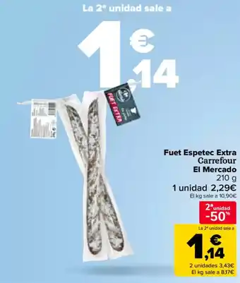 Carrefour CARREFOUR EL MERCADO Fuet Espetec Extra oferta