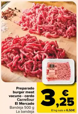 Carrefour CARREFOUR EL MERCADO Preparado burger meat vacuno - cerdo oferta