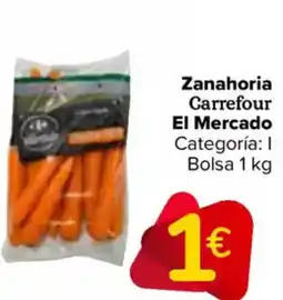 Carrefour CARREFOUR EL MERCADO  Zanahoria oferta