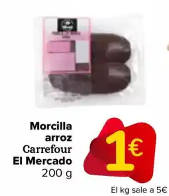 Carrefour CARREFOUR EL MERCADO Morcilla arroz oferta