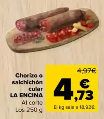 Carrefour LA ENCINA Chorizo o salchichón cular oferta