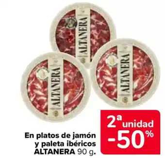 Carrefour ALTANERA  En platos de jamón y paleta ibéricos oferta