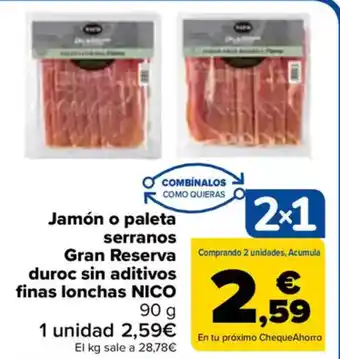 Carrefour NICO Jamón o paleta serranos Gran Reserva duroc sin aditivos finas lonchas oferta