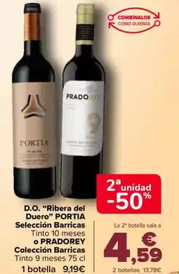 Carrefour D.o. "ribera del duero" portia selección barricas tinto 10 meses o pradorey colección barricas oferta