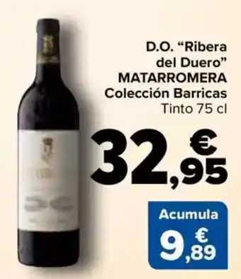 Carrefour MATARROMERA D.O. "Ribera del Duero❞ Colección Barricas oferta