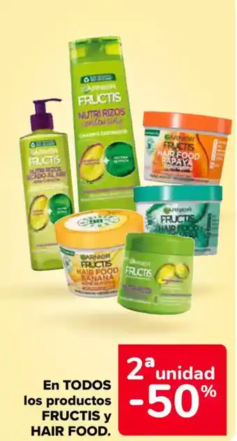 Carrefour FRUCTIS Y HAIR FOOD En todos los productos oferta