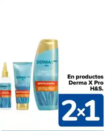 Carrefour H&S En productos derma x pro oferta