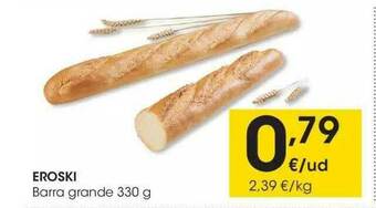 Eroski Eroski Barra Grande oferta