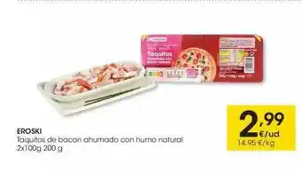 Eroski Eroski Taquitos De Bacon Ahumado Con Humon Natural oferta