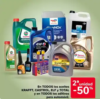 Carrefour KRAFFT, CASTROL, ELF y TOTAL En todos los aceites y en TODOS los aditivos para automóvil. oferta