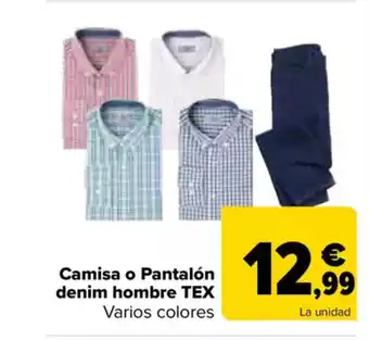 Carrefour TEX Camisa o Pantalón denim hombre oferta