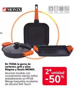 Carrefour MONIX En TODA la gama de sartenes, grill y ollas Magma y Gusto oferta