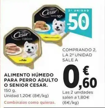Hipercor 2a Unidad -50% Alimento Húmedo Para Perro Adulto O Senior Cesar oferta