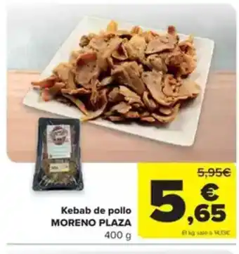 Carrefour MORENO PLAZA Kebab de pollo oferta