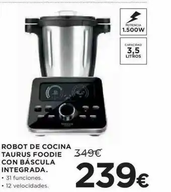 Hipercor Robot De Cocina Taurus Foodie Con Báscula Integrada oferta