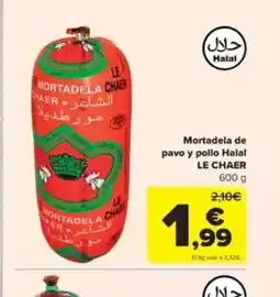 Carrefour LE CHAER Mortadela de pavo y pollo Halal oferta