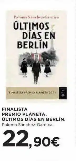 Hipercor Finalista Premio Planeta últimos Días En Berlín oferta