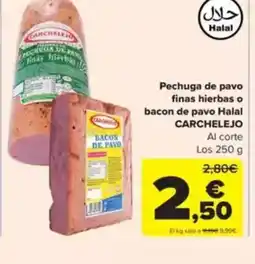 Carrefour CARCHELEJO Pechuga de pavo finas hierbas o bacon de pavo Halal oferta