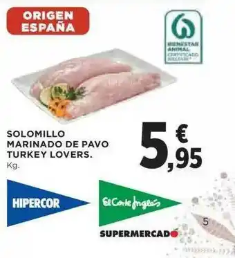 Hipercor Solomillo Marinado De Pavo Turkey Lovers oferta