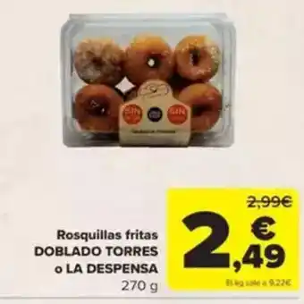 Carrefour DOBLADO TORRES o LA DESPENSA Rosquillas fritas oferta