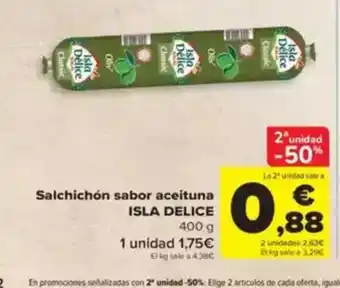 Carrefour ISLA DELICE Salchichón sabor aceituna oferta