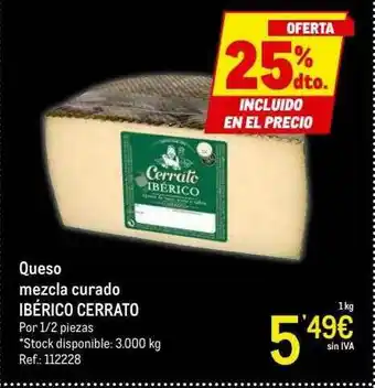 Makro 25% Dto. Queso Mezcla Curado Ibérico Cerrato oferta