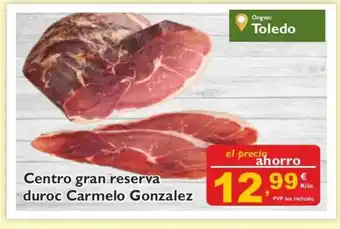 Supermercados La Despensa Carmelo Gonzalez Centro Gran Reserva Duroc oferta