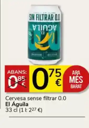 Supermercados Charter EL AGUILA Cervesa sense filtrar 0.0 oferta