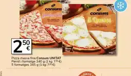 Supermercados Charter UNITAT Pizza massa fina Consum Pernil i formatge oferta