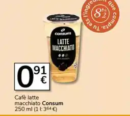 Supermercados Charter CONSUM Cafè latte macchiato oferta