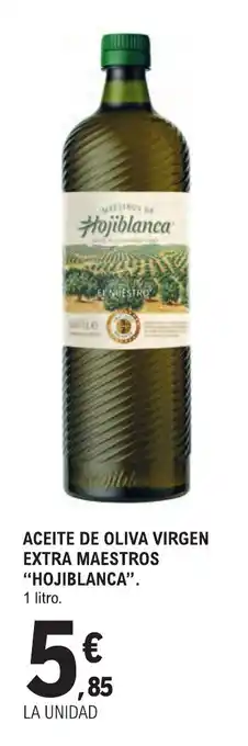 E.Leclerc "HOJIBLANCA" Aceite de oliva virgen extra maestros oferta