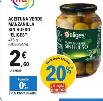 E.Leclerc "ELIGES" Aceituna verde sin hueso oferta