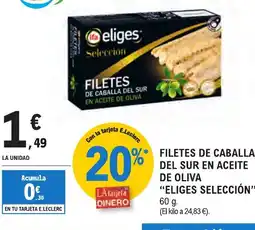 E.Leclerc "ELIGES SELECCIÓN" Filetes de caballa del sur en aceite de oliva oferta