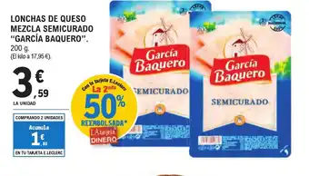 E.Leclerc "GARCÍA BAQUERO" Lonchas de queso mezcla semicurado oferta