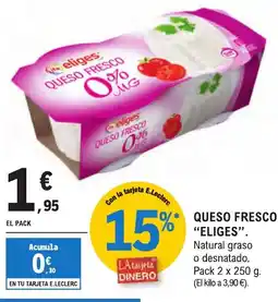 E.Leclerc "ELIGES" Queso fresco oferta