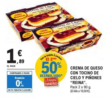 E.Leclerc "REINA" Crema de queso con tocino de cielo y piñones oferta