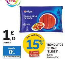 E.Leclerc "ELIGES" Tronquitos de mar oferta