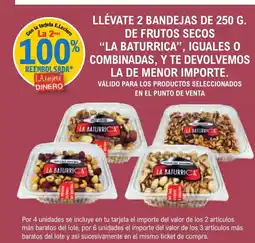 E.Leclerc LA BATURRICA Llévate 2 bandejas de de frutos secosiguales o combinadas, y te devolvemos la de menor importe oferta