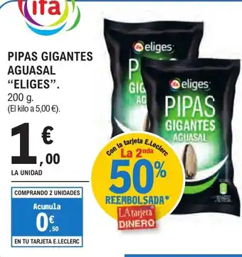 E.Leclerc "ELIGES" Pipas gigantes aguasal oferta