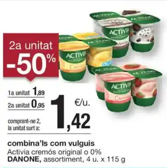 BonpreuEsclat combina'ls com vulguis Activia cremós original o 0% DANONE oferta