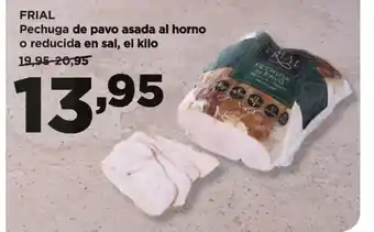 Alimerka FRIAL Pechuga de pavo asada al horno o reducida en sal, el kilo oferta