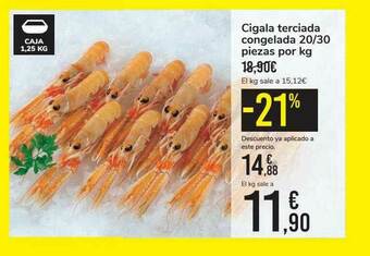 Carrefour Cigala Terciada Congelada 20 30 Piezas Por Kg oferta