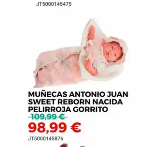 Juguetoon Muñecas Antonio Juan Sweet Reborn Nacida Pelirroja Gorrito oferta