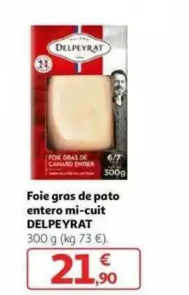 Alcampo Foie Gras De Pato Entero Mi-cuit Delpeyrat oferta