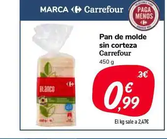 Carrefour Market Pan De Molde Sin Corteza Carrefour 450g oferta
