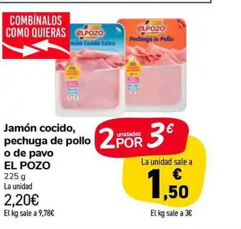 Carrefour Market Jamón Cocido, Pechuga De Pollo O De Pavo El Pozo 225g oferta