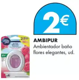 Supermercados Lupa AMBIPUR Ambientador baño flores elegantes oferta