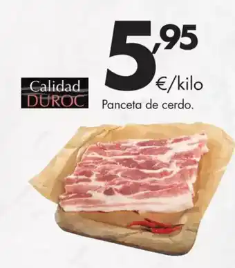 Supermercados Lupa CALIDAD DUROC Panceta de cerdo. oferta