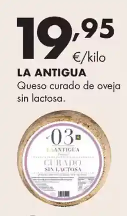 Supermercados Lupa LA ANTIGUA Queso curado de oveja sin lactosa. oferta