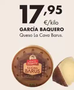 Supermercados Lupa GARCÍA BAQUERO Queso La Cava Barus. oferta